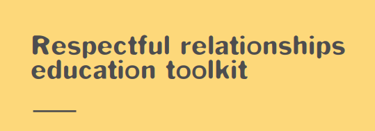 Respectful Relationships Education Toolkit – Our Watch