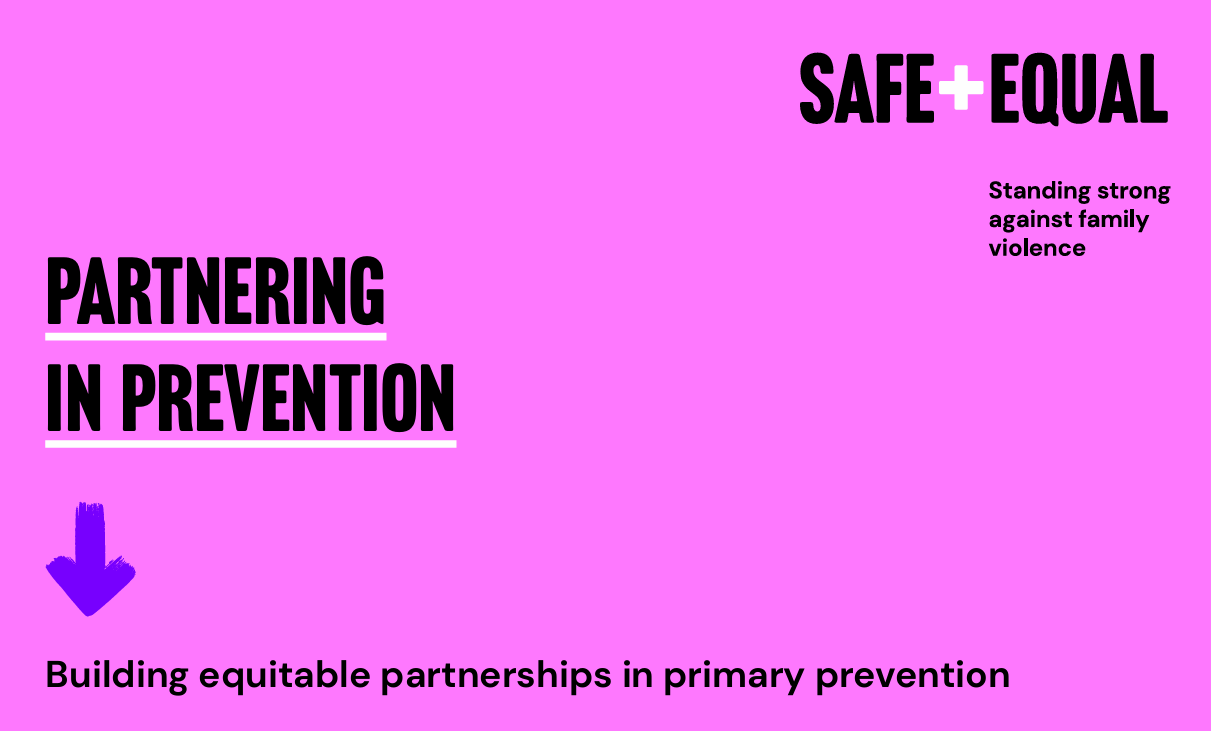 PIP: Building equitable partnerships in primary prevention – Safe & Equal