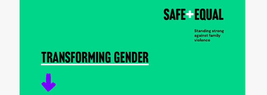 Transforming Gender: Insight for primary prevention – Safe & Equal